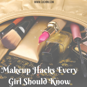 Make-up Hacks-Cuchini 