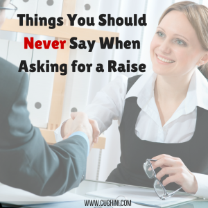 Things You Should Never Say When Asking for a Raise