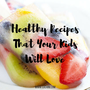 Healthy Recipes That Your Kids Will Love