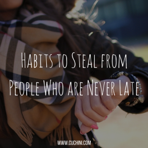 Habits to Steal from People Who are Never Late