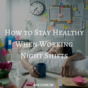 How to Stay Healthy When Working Night Shifts