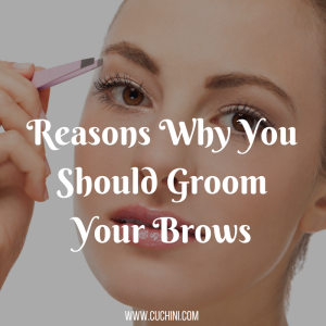 Reasons Why You Should Groom Your Brows