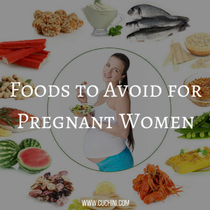 Foods to Avoid for Pregnant Women