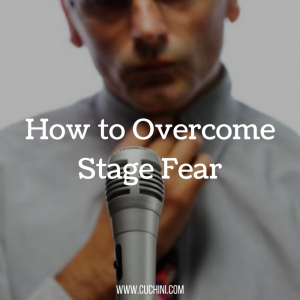 How to Overcome Stage Fear