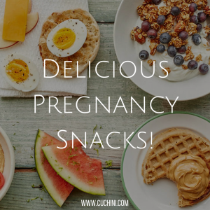 Delicious Pregnancy Snacks!