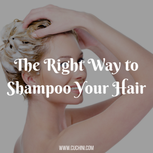 The Right Way to Shampoo Your Hair