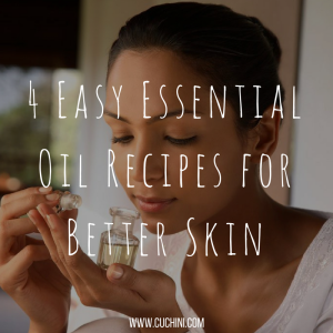 4 Easy Essential Oil Recipes for Better Skin