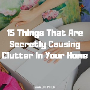 15 Things That Are Secretly Causing Clutter In Your Home