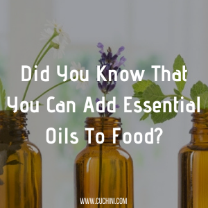 Did You Know That You Can Add Essential Oils To Food