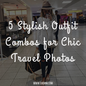 5 Stylish Outfit Combos for Chic Travel Photos