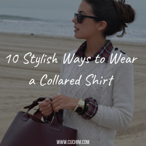 10 Stylish Ways to Wear a Collared Shirt