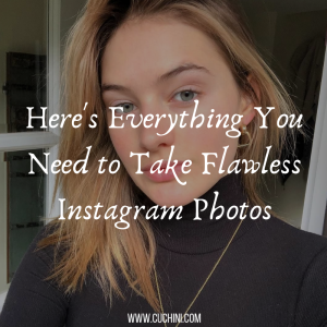 Here's Everything You Need to Take Flawless Instagram Photos