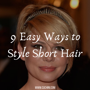 9 Easy Ways to Style Short Hair