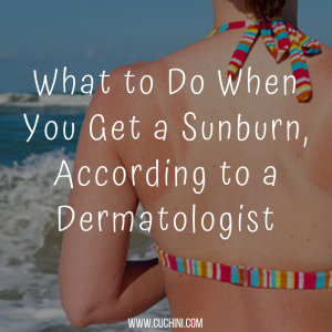 What to Do When You Get a Sunburn, According to a Dermatologist
