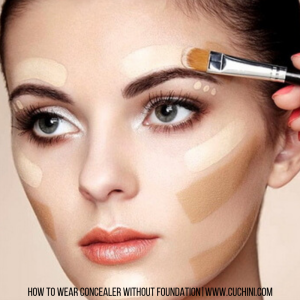 How to Wear Concealer Without Foundation