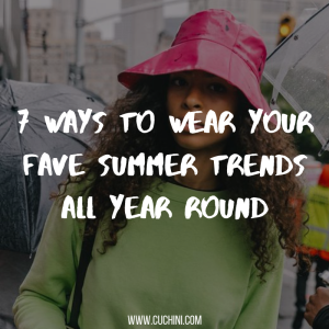 7 Ways to Wear Your Fave Summer Trends All Year Round (1)