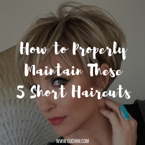 How to Properly Maintain These 5 Short Haircuts (1)
