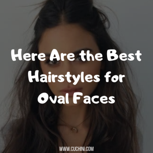 Here Are the Best Hairstyles for Oval Faces