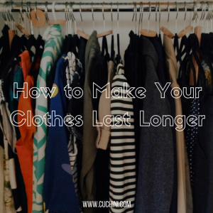 How to Make Your Clothes Last Longer | Cuchini Blog