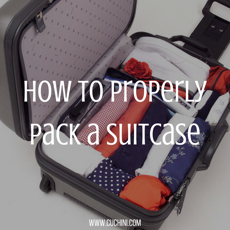 How to Properly Pack a Suitcase | Cuchini Blog