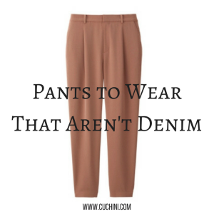 5 Pants to Wear That Aren't Denim | Cuchini Blog