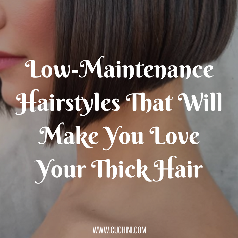 Low Maintenance Hairstyles For Thick Hair