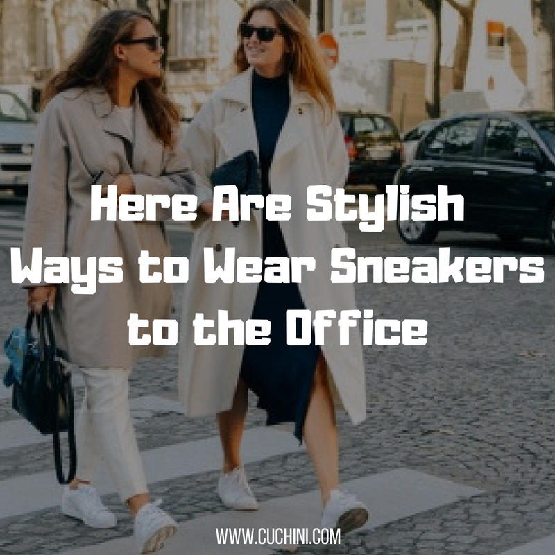 Here Are Stylish Ways to Wear Sneakers to the Office | Cuchini Blog