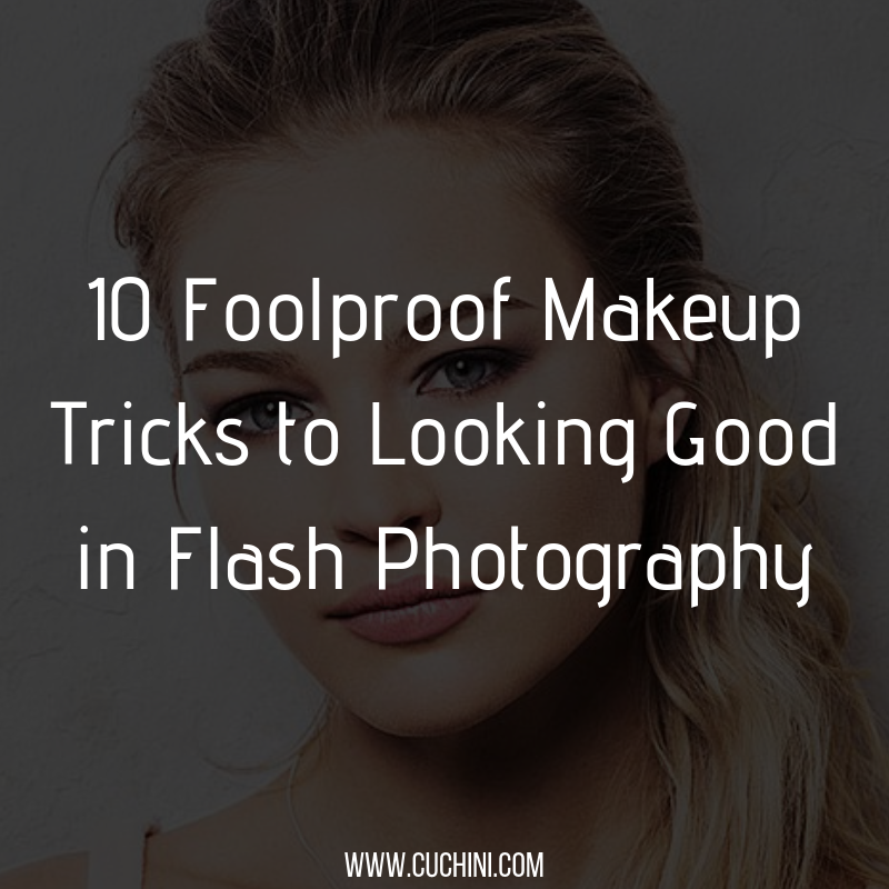 10 Foolproof Makeup Tricks To Looking